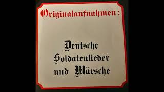 Deutsche Soldatenlieder und Märsche  Originalaufnahmen  Platte 1976 [upl. by Halie138]