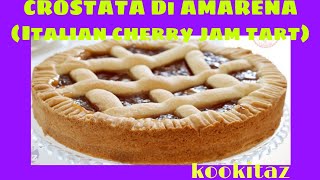 HOW TO MAKE CROSTATA DI AMARENA Italian cherry jam tart [upl. by Gonick]