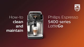 Philips 5400 LatteGo  how to clean and maintain [upl. by Cathryn]