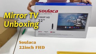 Soulaca 22inch Mirror TV Unboxing [upl. by Nnyltiak985]