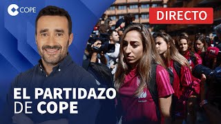 🔴 CAOS ABSOLUTO EN LA CONCENTRACIÓN DE LA SELECCIÓN I El Partidazo de COPE con Juanma Castaño [upl. by Nylekcaj]