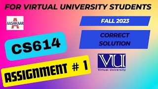 CS614 ASSIGNMENT 1 SOLUTION FALL 2023  CS614 ASSIGNMENT 1 FALL 2023 aashkaar725 [upl. by Livesay]