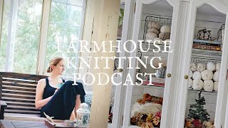 Farmhouse Knitting Podcast  Yarn Across the Pond  S2E9 [upl. by Lyrehs]