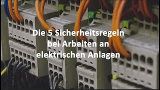 Haustechnik  Die 5 Sicherheitsregeln bei Arbeiten an elektrischen Anlagen [upl. by Kurman]