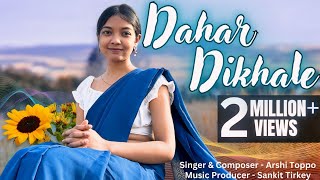 Dahar Dikhale Official Video  Arshi Toppo  Prod Sankit Tirkey  New Worship Song 2024 [upl. by Pozzy]