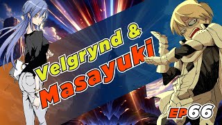 EP66 Velgrynd amp Masayuki The Rise of Masayuki [upl. by Cherish]