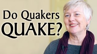 Do Quakers Quake [upl. by Lang]