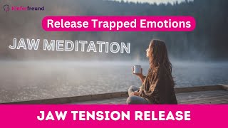 Jaw Meditation  Release Trapped Emotions  Jaw Tension Release [upl. by Oigroig507]