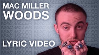 Mac Miller  Woods LYRICS [upl. by Nani]