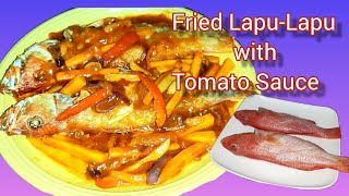 Fried LapuLapu With Tomato Sauce  Lutong Inspired Nanay [upl. by Stallworth]