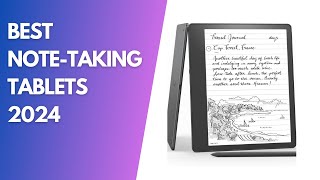 Best NoteTaking Tablets for 2024 Review of Top NoteTaking Tablets [upl. by Atinar]