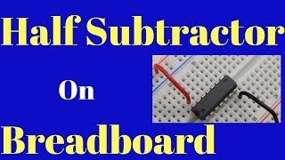 Half subtractor on breadboard [upl. by Ihcego]