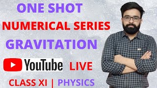 One Shot Revision  Numerical Series  Gravitation  Class 11th Physics  CBSE  NEET  JEE [upl. by Sakhuja]