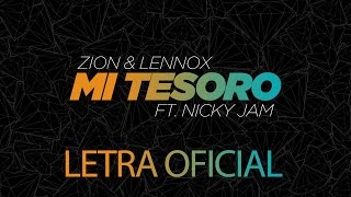 Zion amp Lennox  Mi Tesoro ft Nicky Jam Letra Oficial [upl. by Jorgan]