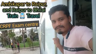 Ambikapur to RaipurRaipur to BhilaiTrain 🚆 Travel [upl. by Shiroma]