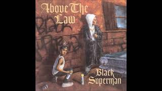 Above The Law – Black Superman [upl. by Inwat]