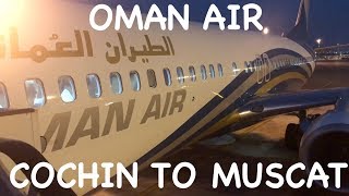 TRIP REPORT  OMAN AIR  BOEING 737  ECONOMY  COCHIN TO MUSCAT [upl. by Leirum430]