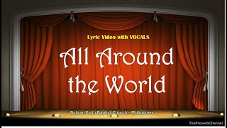 All Around the World  Video Lyrics with Vocals Christian  Gospel  Church Song [upl. by Adav]