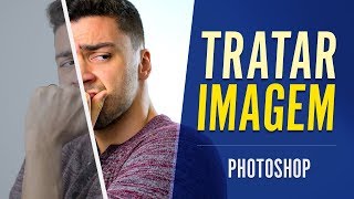 Como TRATAR A IMAGEM  Tutorial Photoshop [upl. by Htehpaj]