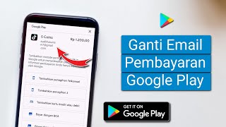 Cara Mengganti Email Pembayaran Google Play [upl. by Ariel]