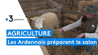 Salon de lagriculture  les ardennais se préparent pour son retour [upl. by Nohsyar]