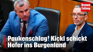 Paukenschlag Kickl schickt Hofer ins Burgenland  kronetv NEWS [upl. by Forrest]