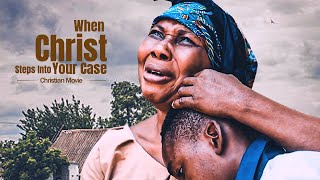 When Christ Steps Into Your Case  Christian Movie  A Nigerian Movie [upl. by Merari]