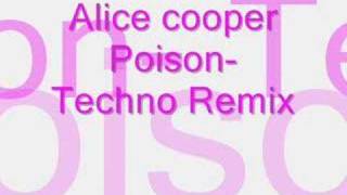 Alice Cooper Techno Poison Remix [upl. by Carlotta]