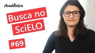 Busca no SciELO  Base de artigos científicos para revisão de literatura  Pesquisa na Prática 69 [upl. by Aihsyla20]