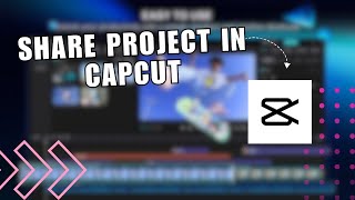 ⚡️ EASY How to Share Project in Capcut So Other Can Edit  CapCut Tutorial  Full Guide [upl. by Thanos]