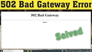 How To Fix 502 Bad Gateway Error Google Chrome In Windows [upl. by Cooke]