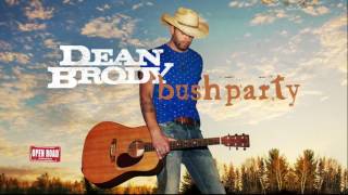 Dean Brody  Bush Party Audio Only [upl. by Laurens]