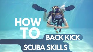 HOW TO quotBACK KICKquot  SCUBA DIVING SKILLS [upl. by Coffee556]