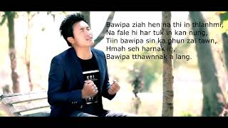 Bawi Thiang Bik ¦¦ Pathian hla thar lyrics [upl. by Alyal]