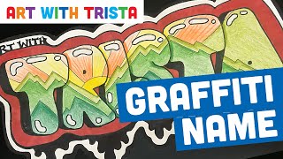 Graffiti Name Art Tutorial  Art With Trista [upl. by Leunammi]