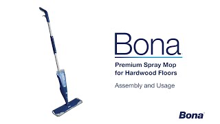 How to Assemble and Use Your Bona Premium Spray Mop for Hardwood Floors [upl. by Seldun943]