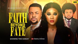 FAITH BEYOND FATE FULL MOVIE Chibuikem Darlington AdaUli  Deacon Famous Channe [upl. by Adamec879]