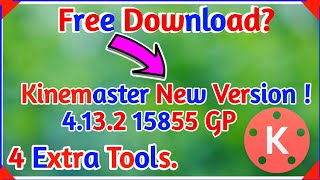 Kinemaster Version 413215855 GP  New Mod Version  Kinemaster Update Color Adjustment Tools 2020 [upl. by Patin]