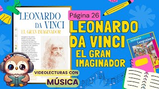 Leonardo Da Vinci el gran imaginador  Video lecturas de cuarto grado de primaria [upl. by Inama720]