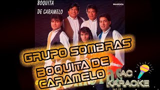 Karaoke del Grupo Sombras  Boquita de caramelo [upl. by Lertram763]