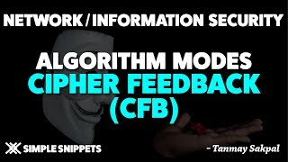 Cipher Feedback ModeCFB  Algorithm Modes in Cryptography [upl. by Dugan]