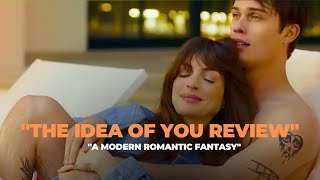 The Idea of You Review Anne Hathaway amp Nicholas Galitzines Modern Romance [upl. by Gervais]