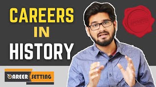 Career  Jobs and Scope in HISTORY  CAREER SETTING [upl. by Ilil]