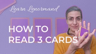 HOW TO READ 3 CARDS  Lenormand LearnLenormand LenormandReader [upl. by Illah]