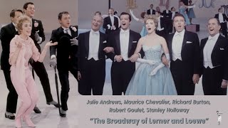 The Broadway of Lerner and Loewe 1962  Julie Andrews Richard Burton Robert Goulet [upl. by Nuris607]