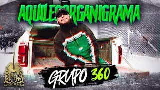 Grupo 360  Aquilesorganigrama Official Video [upl. by Eelessej]