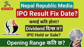 Nepal Republic Media IPO Result amp Opening Range Update [upl. by Einaoj]