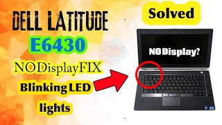 Dell latitude E6430 Laptop Display issue Fix  LED lights Blinking [upl. by Parcel]