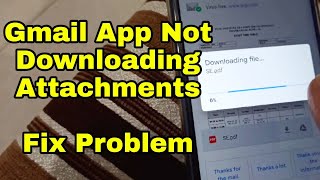 Gmail App Not Downloading Attachments in Android Smartphones  Fix Problem  How To Solve [upl. by Fulmis]