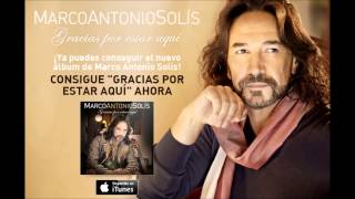 GRACIAS POR ESTAR AQUI ALBUM COMPLETO DE MARCO ANTONIO SOLIS [upl. by Milla]